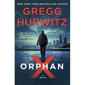 Orphan X -- Gregg Hurwitz